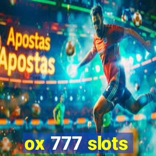 ox 777 slots